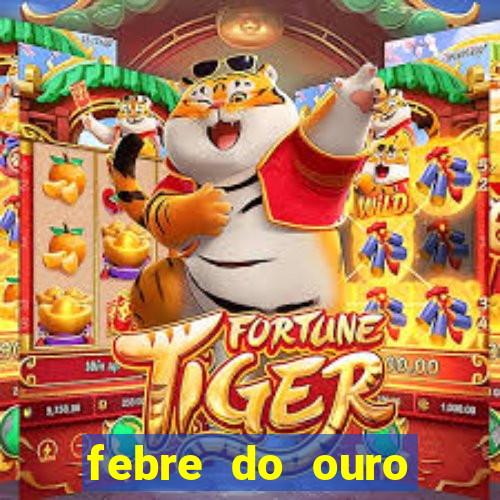 febre do ouro temporada 14